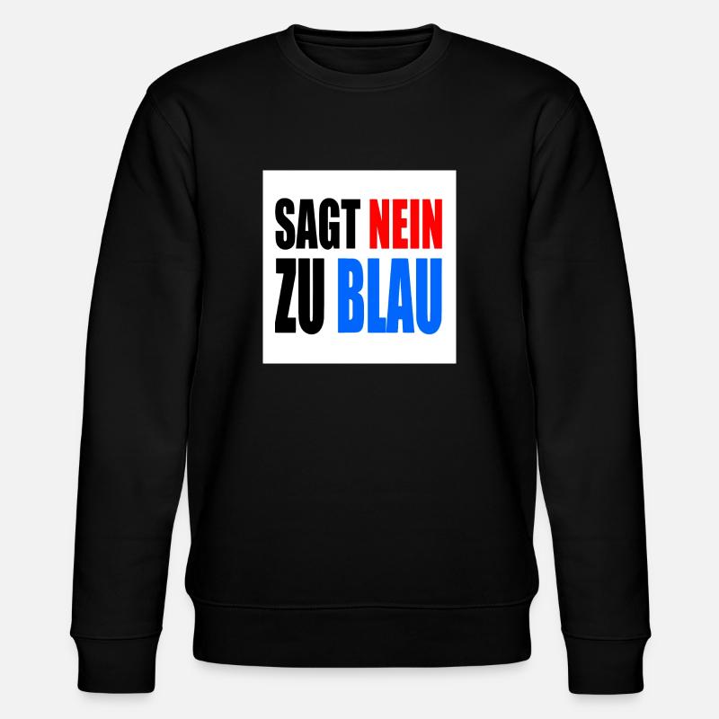 says no to blue - Stanley/Stella CHANGER Unisex Organic Sweatshirt - black