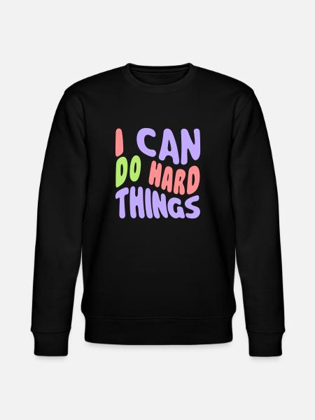 I Can Do Hard Things - Stanley/Stella CHANGER Unisex Organic Sweatshirt - black