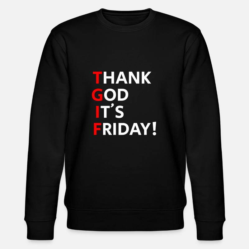 TGIF - THANK GOD IT´S FRIDAY - Stanley/Stella Unisex Bio-Sweatshirt CHANGER  - Schwarz