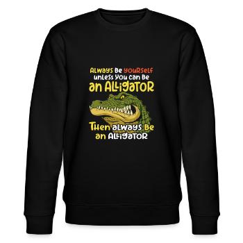 Sei ein Alligator wütendes Krokodil und Spruch - Stanley/Stella Unisex Bio-Sweatshirt CHANGER  - Schwarz - Vorne - Nik (191cm) & Marisol (170cm)