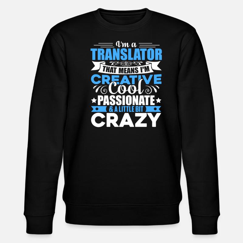 Traductrice Je suis traductrice - Sweat bio CHANGER Stanley/Stella Unisexe - noir