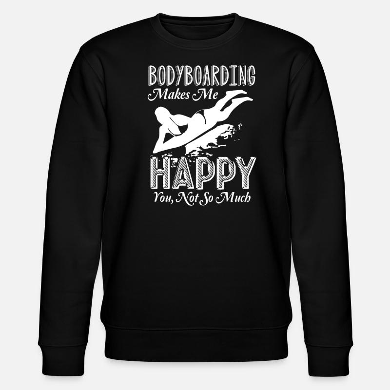 Bodyboarding Makes Me Happy - Stanley/Stella CHANGER Unisex Organic Sweatshirt - black