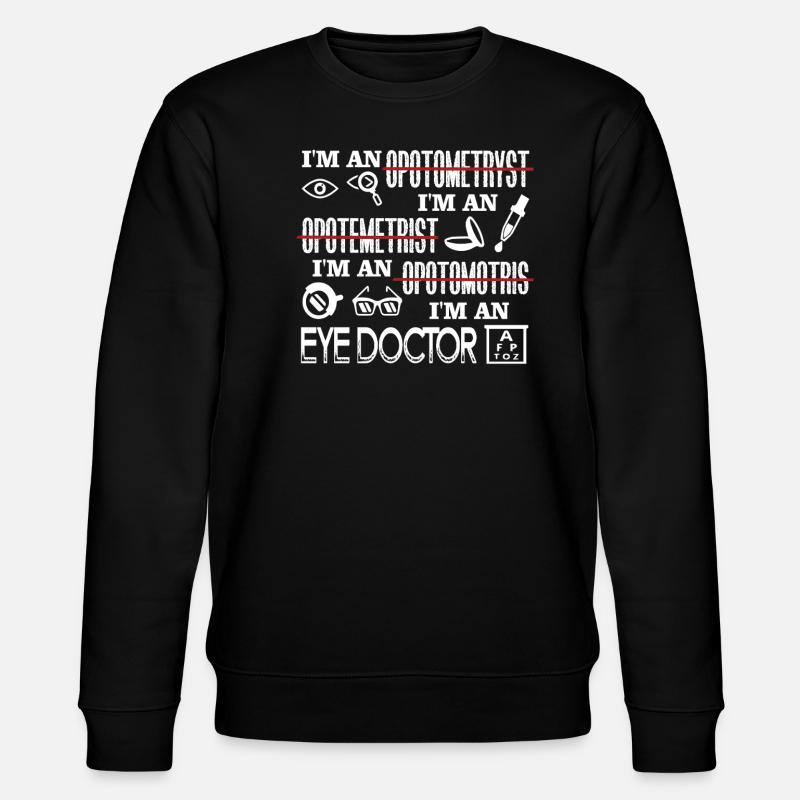 Optometrist Funny Optometrist - Stanley/Stella CHANGER Unisex Organic Sweatshirt - black