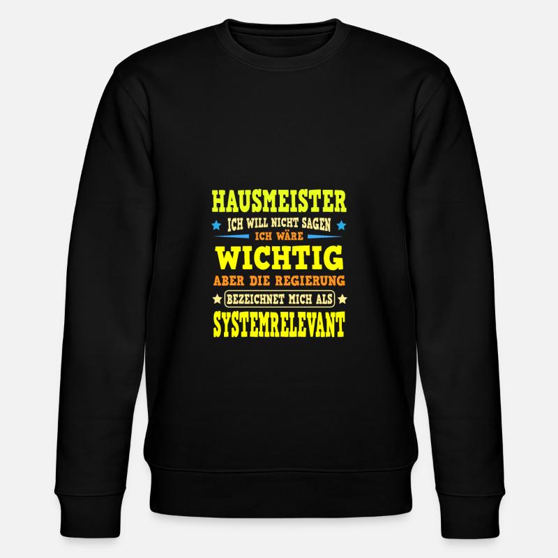 Hausmeister systemrelevant - Stanley/Stella Unisex Bio-Sweatshirt CHANGER  - Schwarz