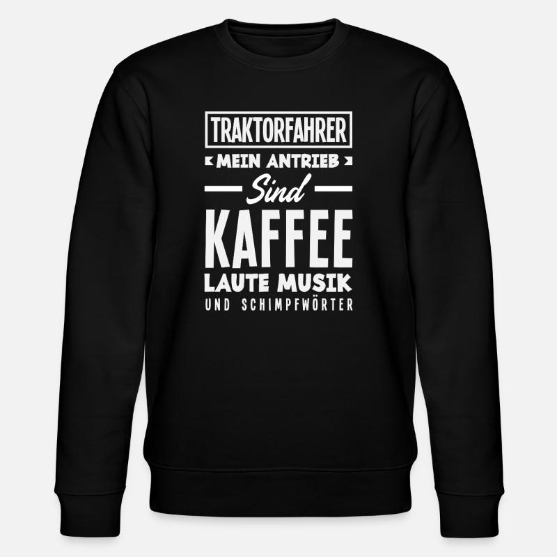 Funny Tractor Driver Gift - Stanley/Stella CHANGER Unisex Organic Sweatshirt - black