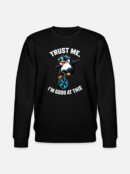 Cool penguin on unicycle with saying - Stanley/Stella CHANGER Unisex Organic Sweatshirt - black