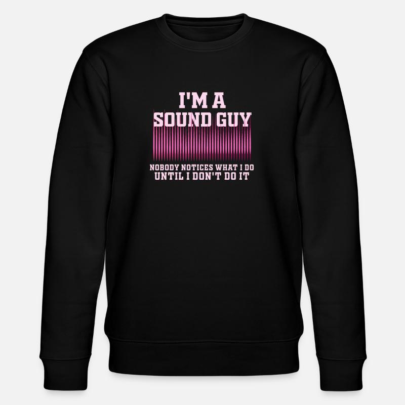 Sound Guy Not A Magician - Stanley/Stella CHANGER Unisex Organic Sweatshirt - black