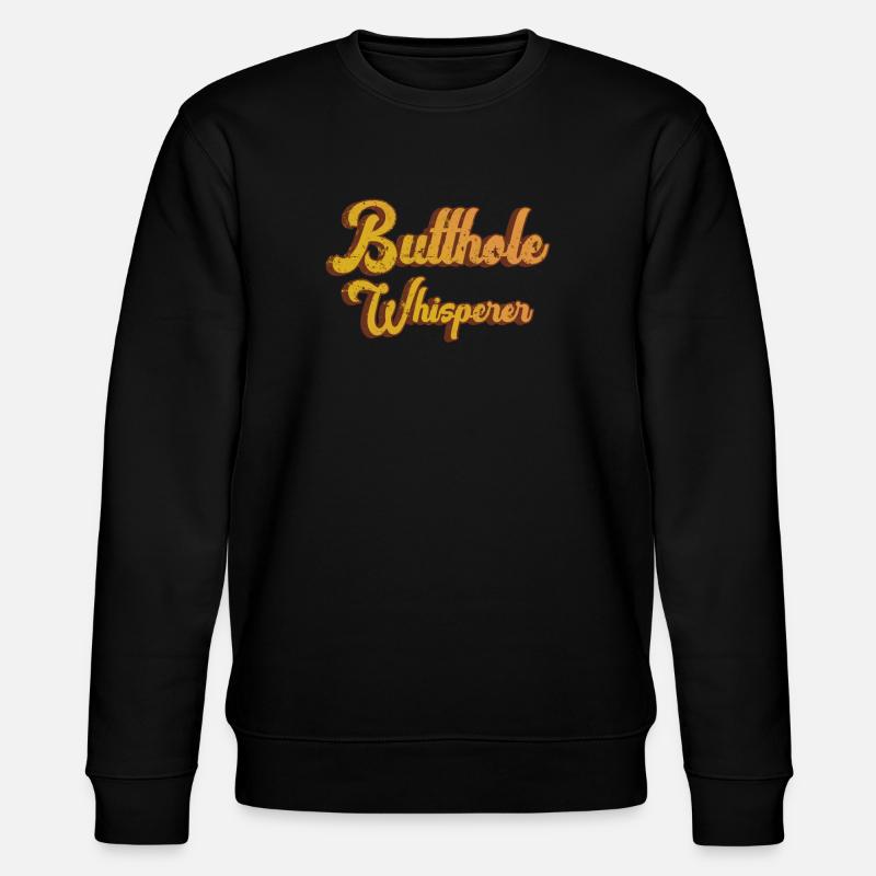 Butthole Whisperer - Stanley/Stella CHANGER Unisex Organic Sweatshirt - black
