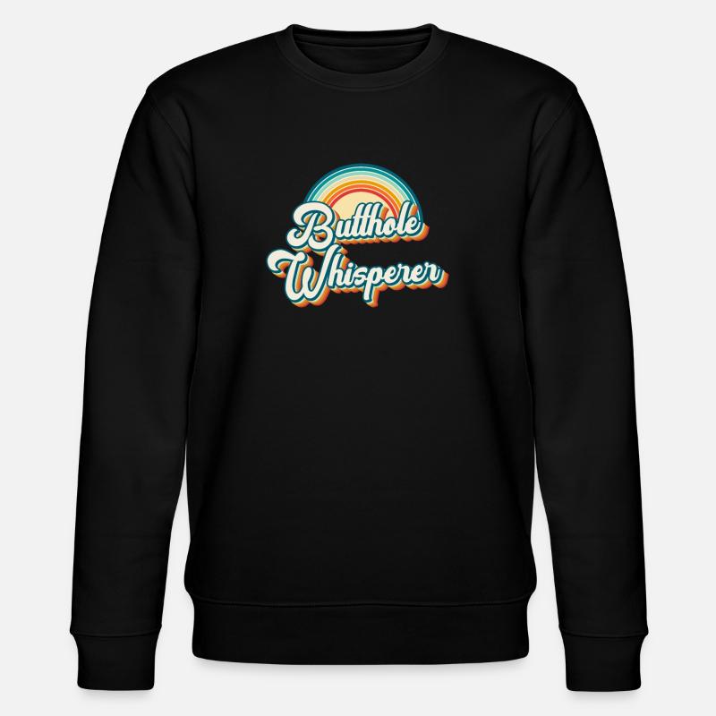 Butthole Whisperer - Stanley/Stella CHANGER Unisex Organic Sweatshirt - black