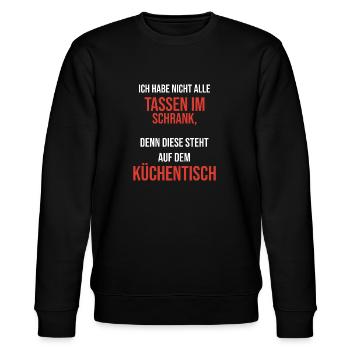 "Nicht alle Tassen im Schrank haben" - Stanley/Stella Unisex Bio-Sweatshirt CHANGER  - Schwarz - Vorne - Nik (191cm) & Marisol (170cm)
