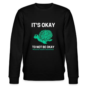 Mental Health Awareness IT'S OK TO NOT BE OK - Stanley/Stella CHANGER Unisex Organic Sweatshirt - black - Front - Nik (191cm) & Marisol (170cm)