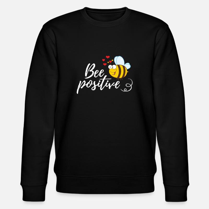 Funny Bee Saying Bee Positive - Stanley/Stella CHANGER Unisex Organic Sweatshirt - black