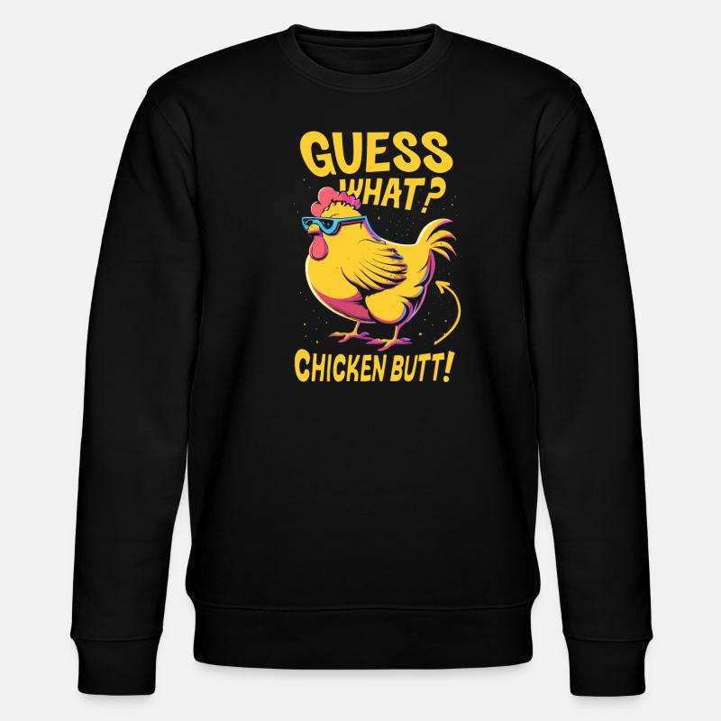Guess What Chicken Butt - Stanley/Stella Unisex Bio-Sweatshirt CHANGER  - Schwarz