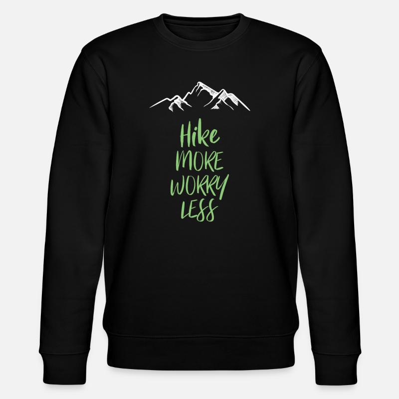 Randonnez plus vous inquiétez moins - Sweat bio CHANGER Stanley/Stella Unisexe - noir
