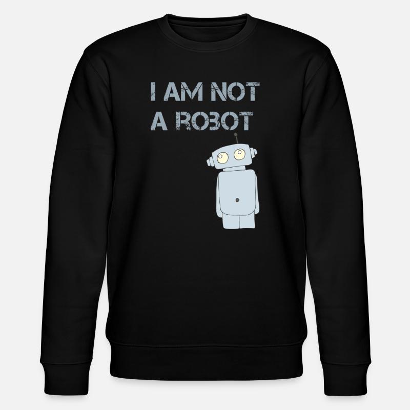 i am not a robot - Stanley/Stella Unisex Bio-Sweatshirt CHANGER  - Schwarz