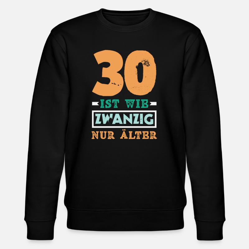 Cadeau amusant pour un 30e anniversaire - Sweat bio CHANGER Stanley/Stella Unisexe - noir