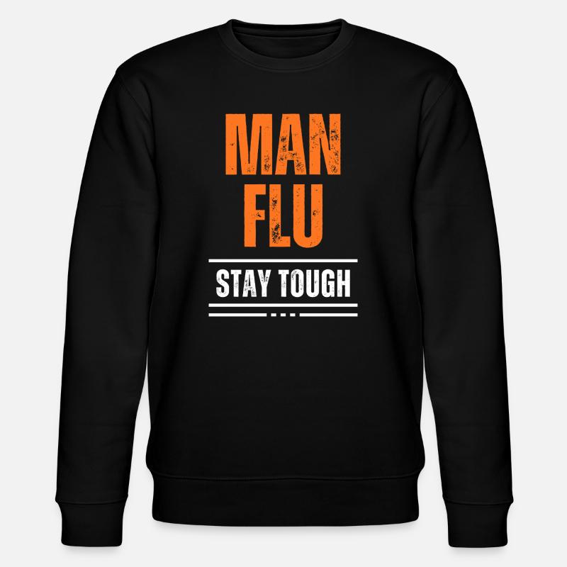 Bold Man Grippe Stay Tough Statement - Stanley/Stella Unisex Bio-Sweatshirt CHANGER  - Schwarz