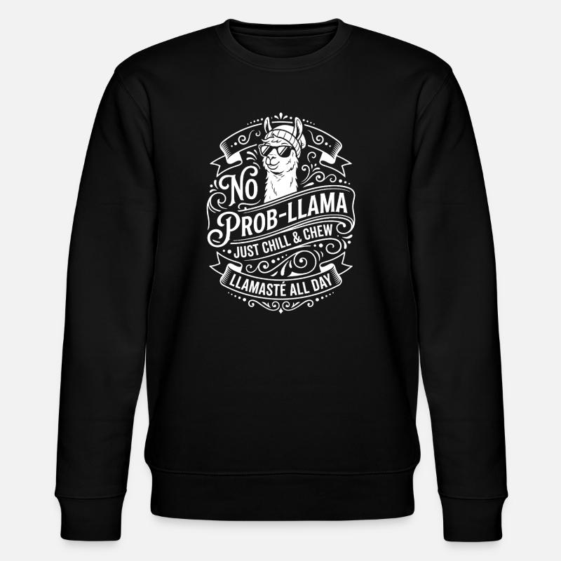 No Prob-Llama Chill & Chew - Stanley/Stella CHANGER Unisex Organic Sweatshirt - black