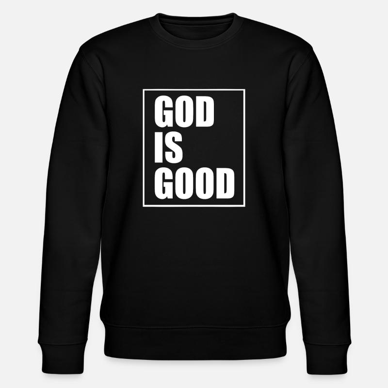 God is good - Sweat bio CHANGER Stanley/Stella Unisexe - noir