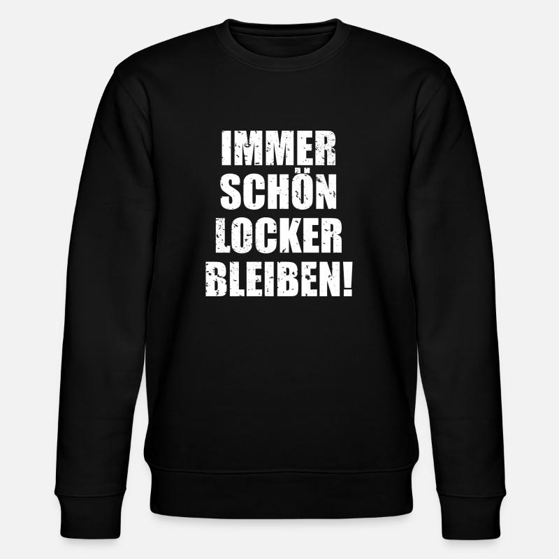 Immer Schön Locker Bleiben - Stanley/Stella Unisex Bio-Sweatshirt CHANGER  - Schwarz