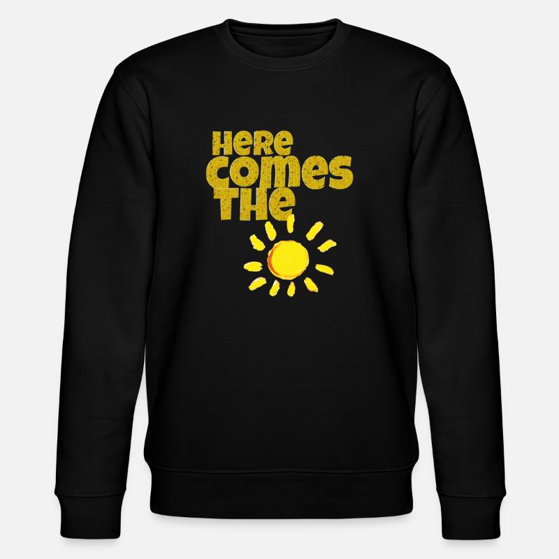 here comes the sun - Stanley/Stella CHANGER Unisex Organic Sweatshirt - black