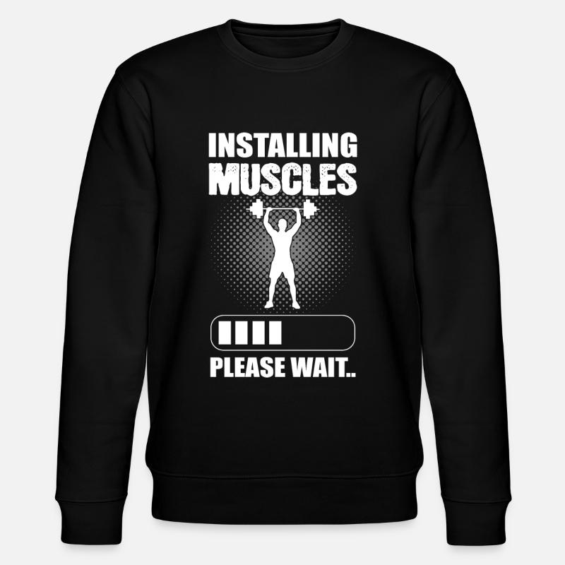 Installing Muscles Please Wait Bodybuilder - Stanley/Stella Unisex Bio-Sweatshirt CHANGER  - Schwarz