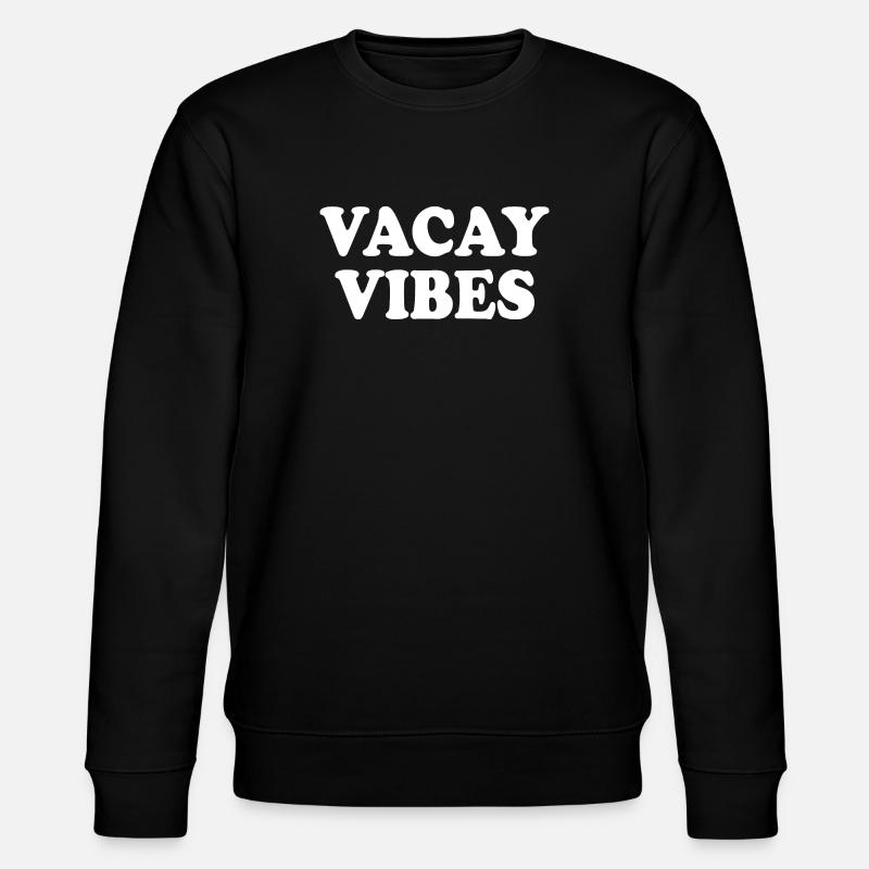 Vacay vibes - Sweat bio CHANGER Stanley/Stella Unisexe - noir