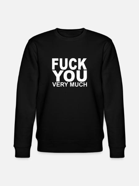 Fuck you very much - Stanley/Stella CHANGER Unisex Organic Sweatshirt - black