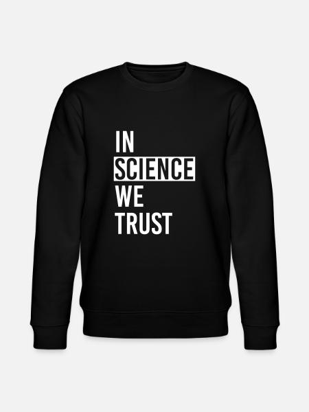 In Science we trust - Stanley/Stella CHANGER Unisex Organic Sweatshirt - black