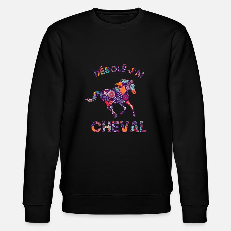 désolé j'ai cheval - Sweat bio CHANGER Stanley/Stella Unisexe - noir