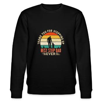 Thank You For Stepping Up Best Step Dad Ever - Stanley/Stella CHANGER Unisex Organic Sweatshirt - black - Front - Nik (191cm) & Marisol (170cm)