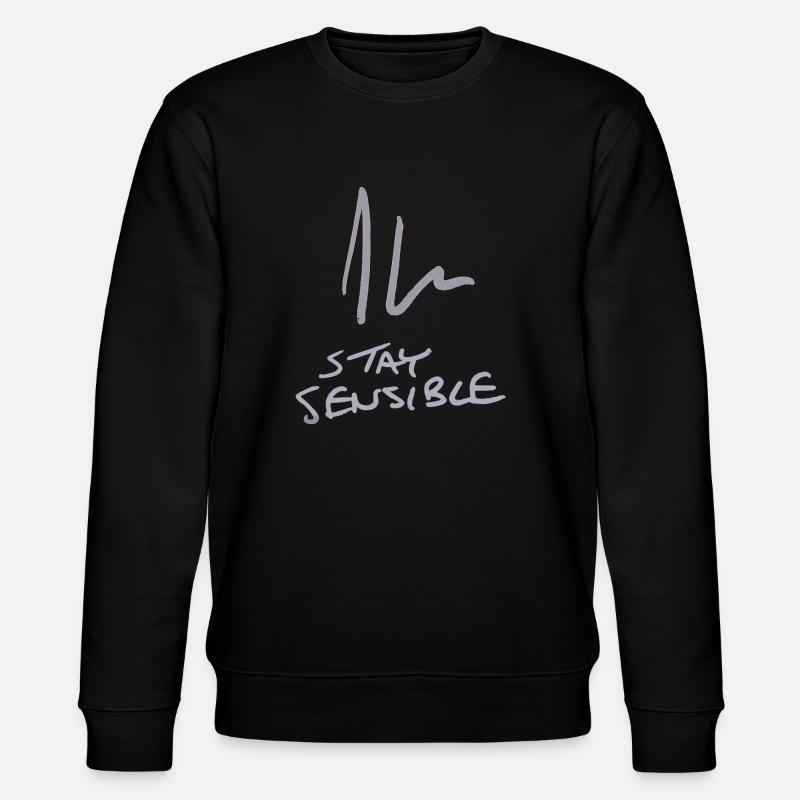 Jon Hare "Stay Sensible" - Stanley/Stella CHANGER Unisex Organic Sweatshirt - black