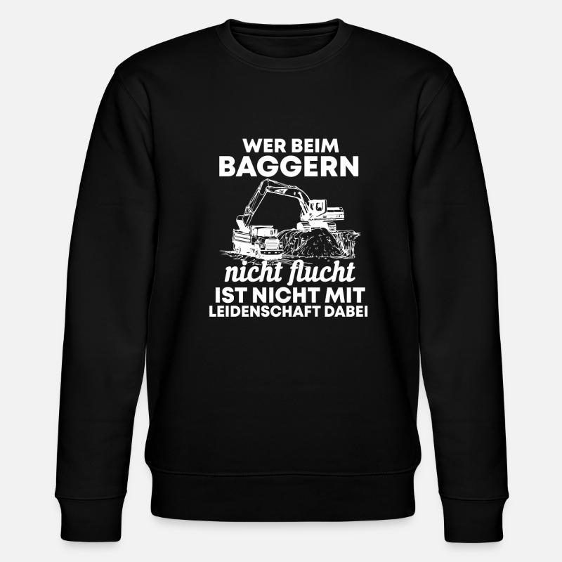 Baggerfahrer Bagger Spruch Geschenk - Stanley/Stella Unisex Bio-Sweatshirt CHANGER - Schwarz