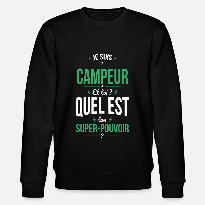 Je suis campeur - Super-pouvoir - Sweat bio CHANGER Stanley/Stella Unisexe - noir