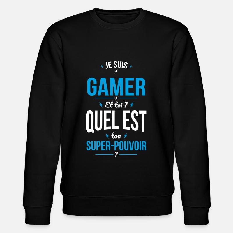 Je suis gamer - Super-pouvoir - Sweat bio CHANGER Stanley/Stella Unisexe - noir