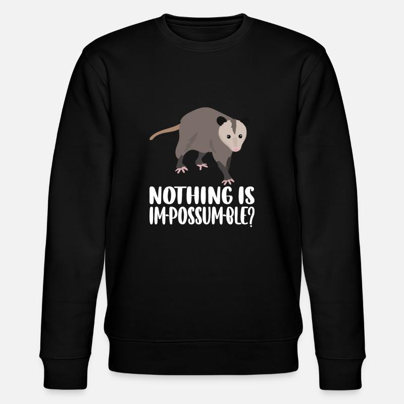 Opposum lovers - Rien n’est impossumble - Sweat bio CHANGER Stanley/Stella Unisexe - noir