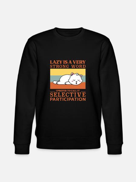 Lazy is a very strong word - Stanley/Stella CHANGER Unisex Organic Sweatshirt - black