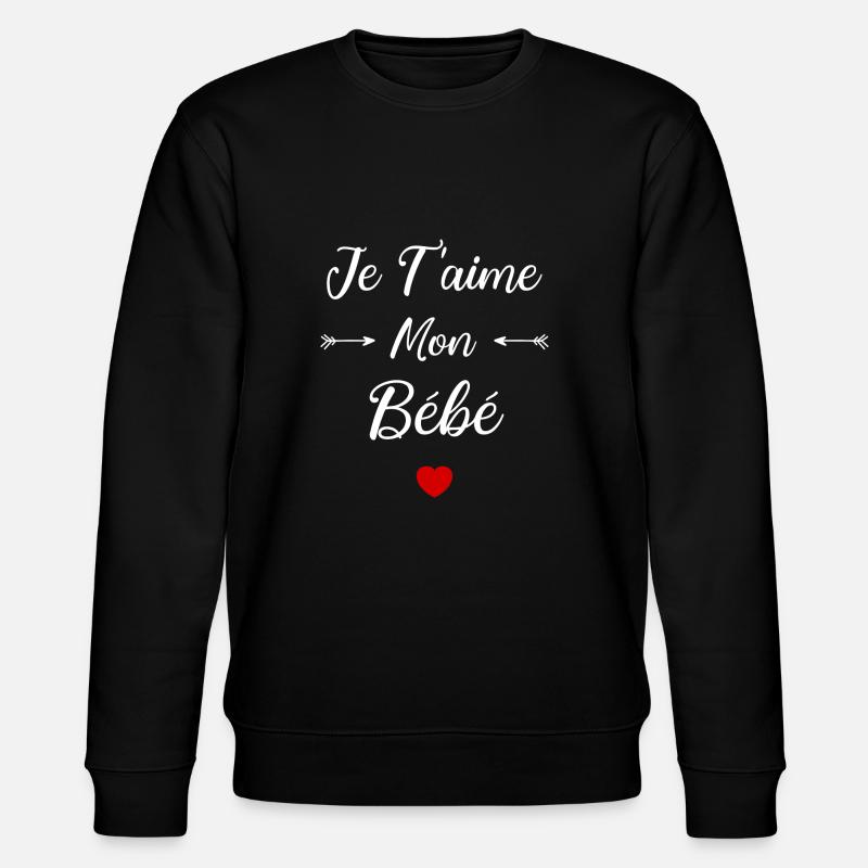 Je t'aime mon Bébé - Sweat bio CHANGER Stanley/Stella Unisexe - noir