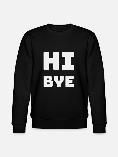 HI BYE - Stanley/Stella CHANGER Unisex Organic Sweatshirt - black