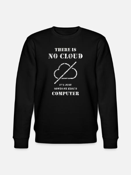 No Cloud – IT Humor Shirt - Stanley/Stella CHANGER Unisex Organic Sweatshirt - black