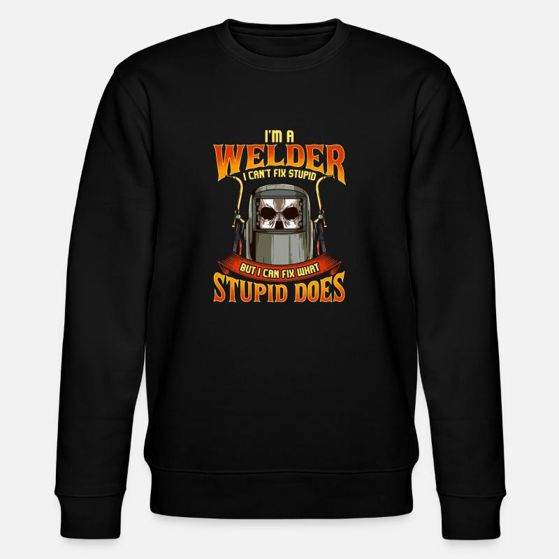 Funny Welder Construction Worker Meme Saying - Stanley/Stella CHANGER Unisex Organic Sweatshirt - black