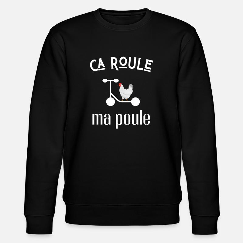 ca roule ma poule - Sweat bio CHANGER Stanley/Stella Unisexe - noir