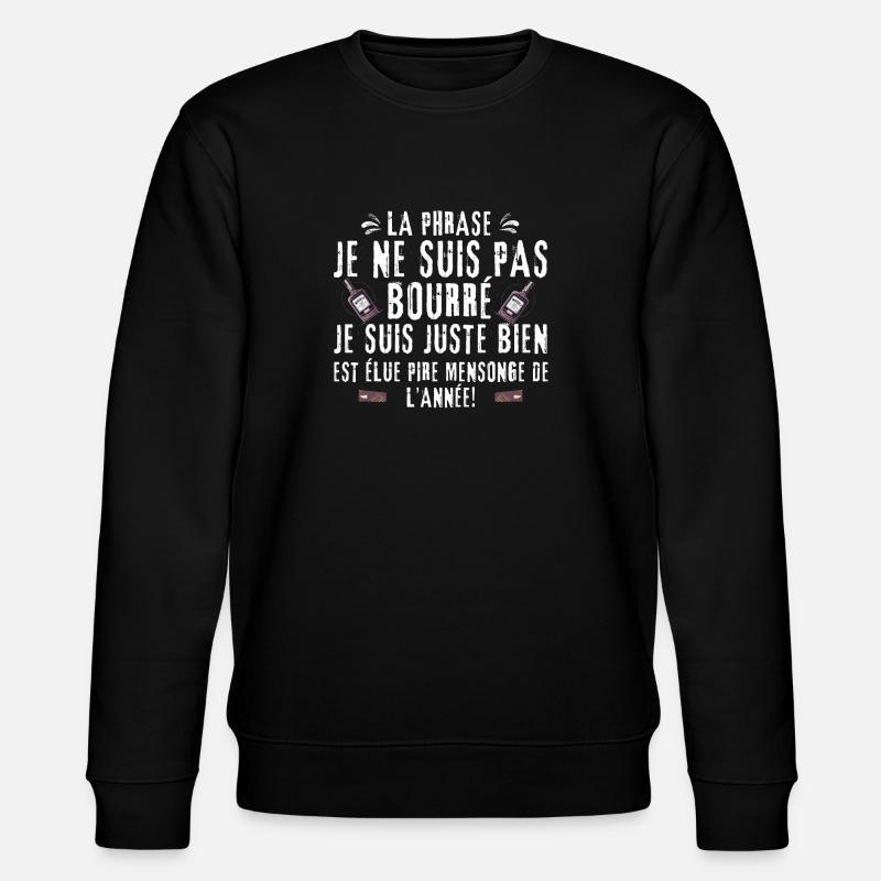 Je ne suis pas ivre - Sweat bio CHANGER Stanley/Stella Unisexe - noir