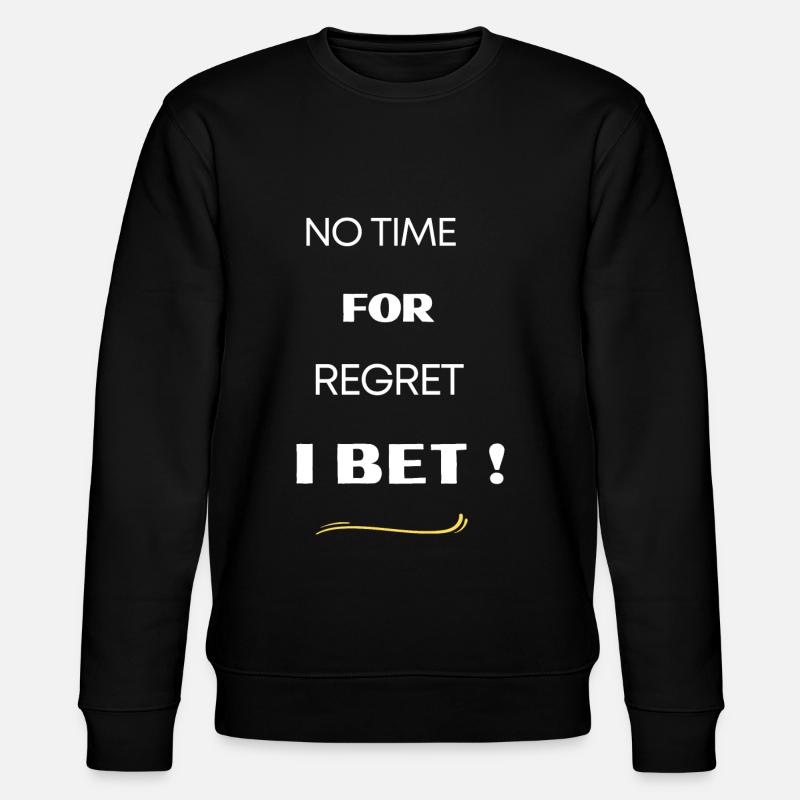 I bet! - Stanley/Stella CHANGER Unisex Organic Sweatshirt - black