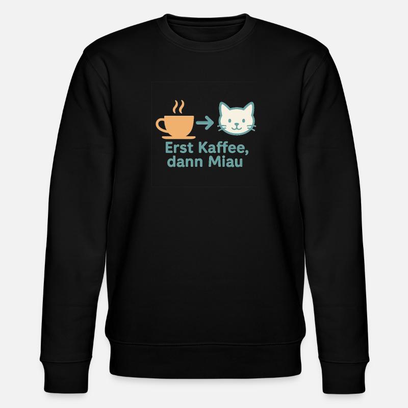 Erst Kaffee, dann Miau - Stanley/Stella Unisex Bio-Sweatshirt CHANGER  - Schwarz