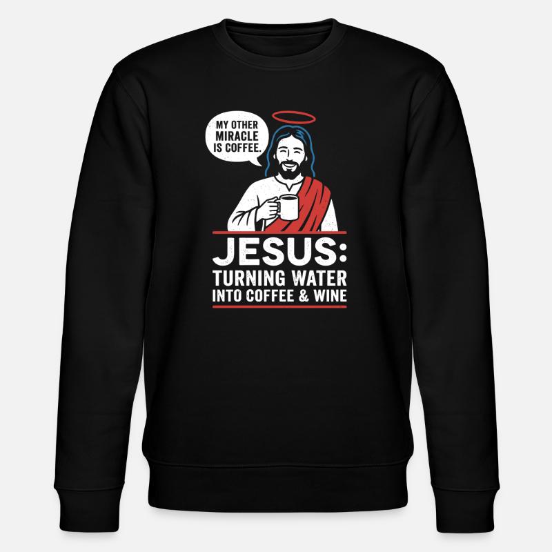 Jesus Coffee Miracle Graphic - Stanley/Stella CHANGER Unisex Organic Sweatshirt - black