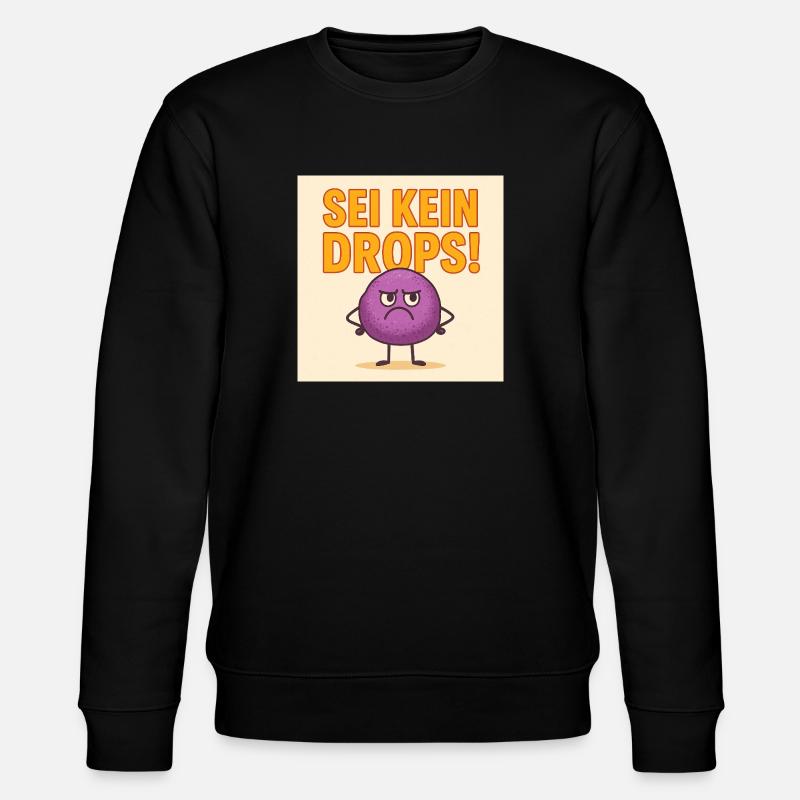 Sei kein grimmiger Drops - Stanley/Stella Unisex Bio-Sweatshirt CHANGER  - Schwarz