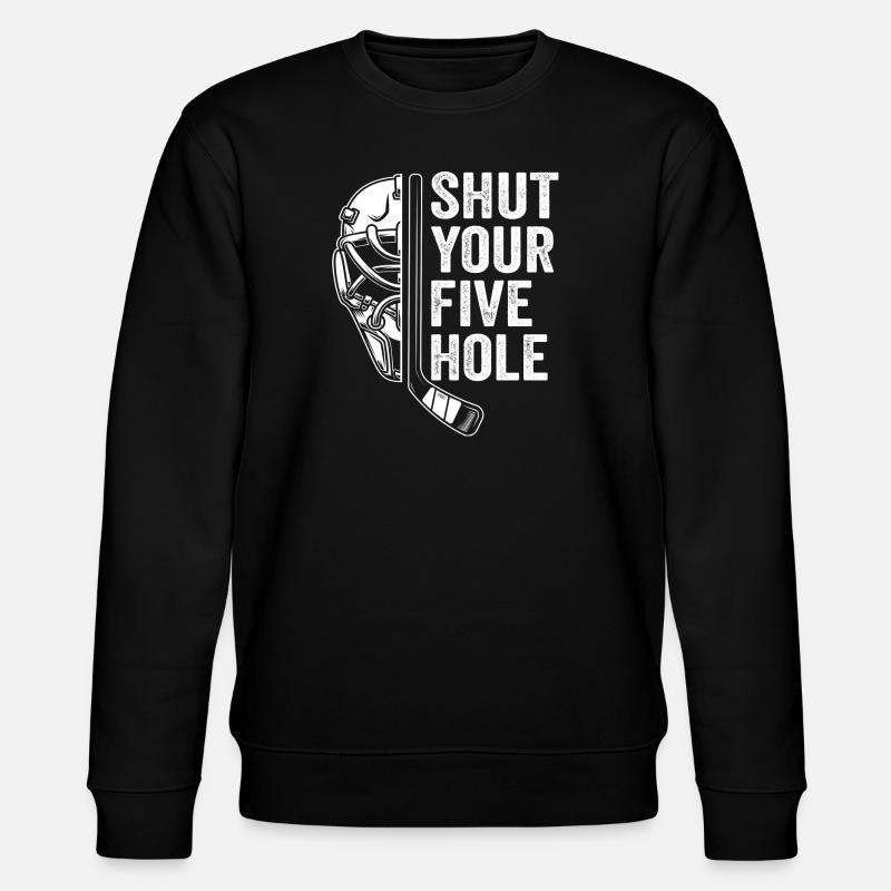 shut your five hole - Sweat bio CHANGER Stanley/Stella Unisexe - noir