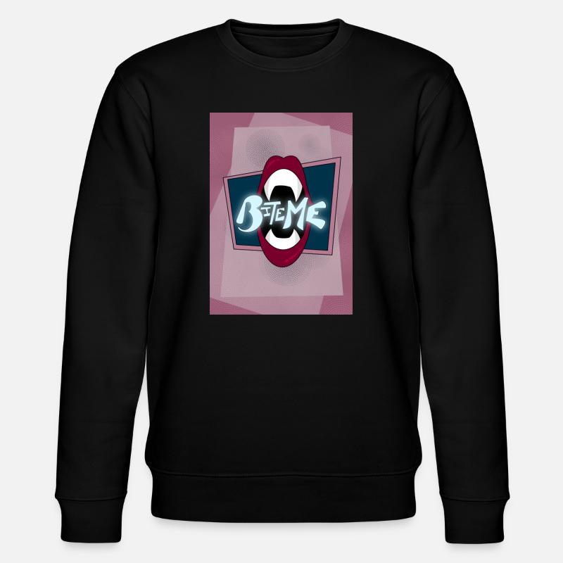 Bite Me!! - Stanley/Stella CHANGER Unisex Organic Sweatshirt - black