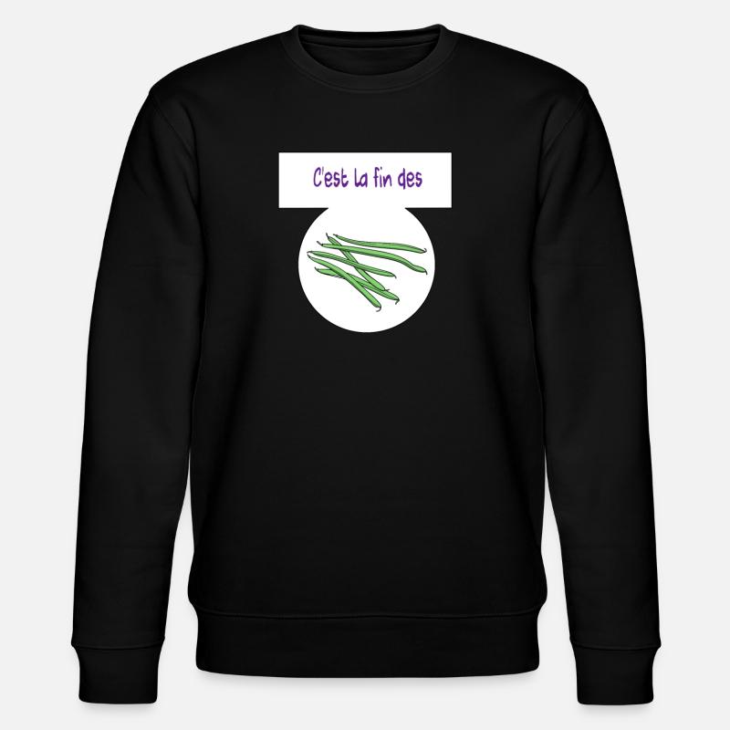 C'est la fin des haricots - Sweat bio CHANGER Stanley/Stella Unisexe - noir